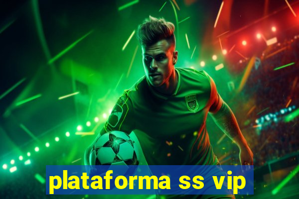 plataforma ss vip